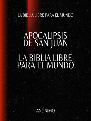 cover image of Apocalipsis de San Juan. La Biblia Libre para el Mundo